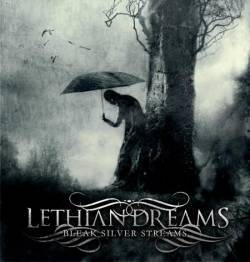 Lethian Dreams : Bleak Silver Streams